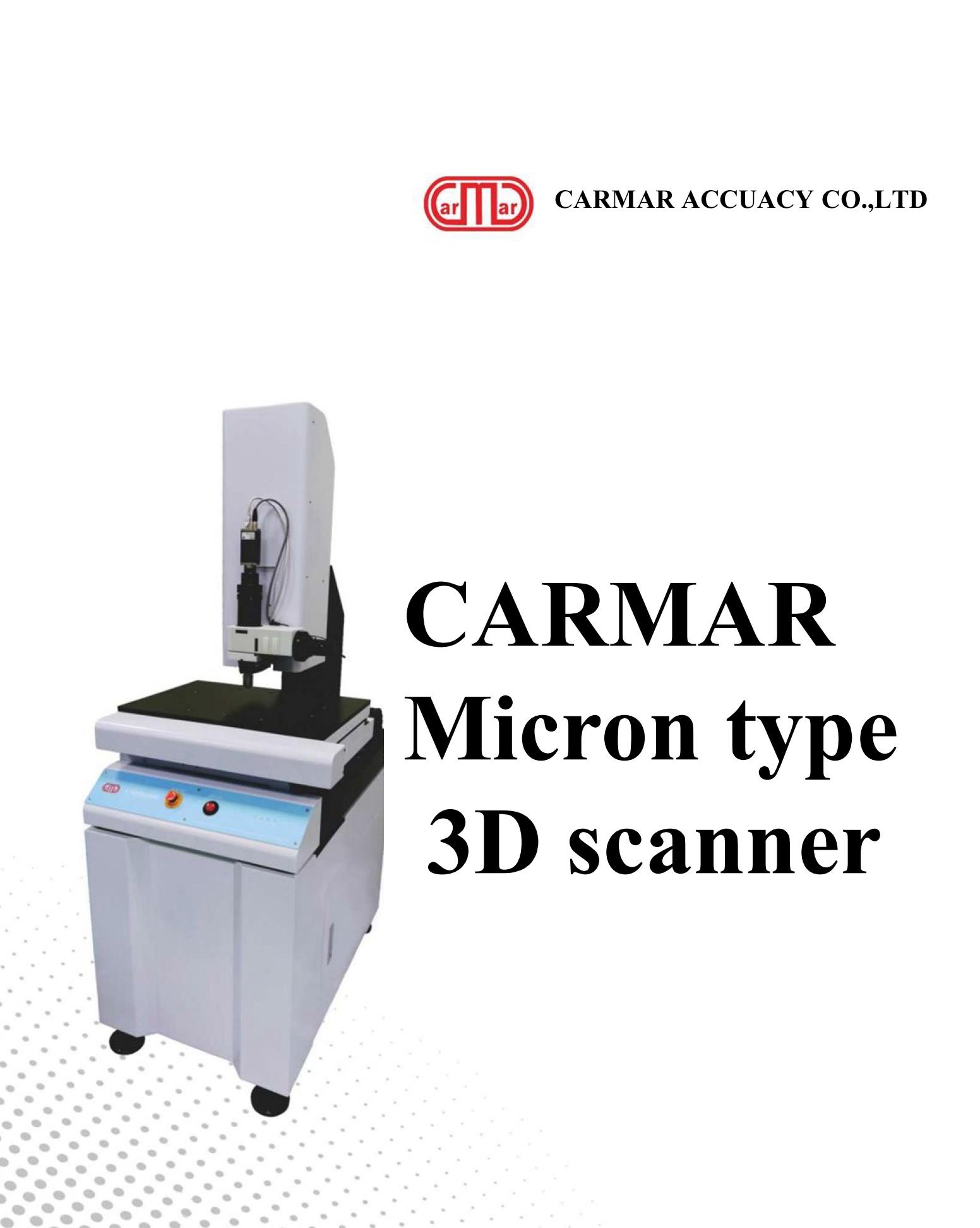 CARMAR Micron type 3D scanner